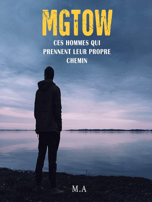 Title details for MGTOW by M.A - Available